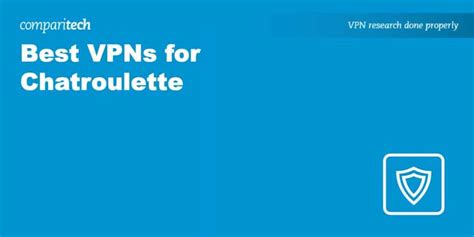 7 Best VPNs to Unblock Chatroulette .